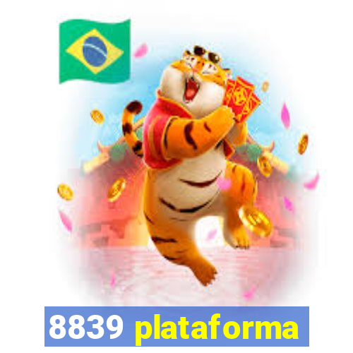 8839 plataforma